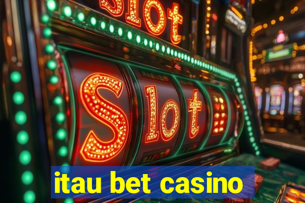 itau bet casino